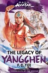 Avatar, the Last Airbender: The Legacy of Yangchen (Chronicles of the Avatar Book 4) - F. C. Yee - 9781419756795