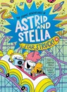 Star Struck! (The Cosmic Adventures of Astrid and Stella Book #2 (A Hello!Lucky Book)) - Sabrina Moyle - 9781419757020