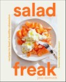 Salad Freak: Recipes to Feed a Healthy Obsession - Jess Damuck - 9781419758393