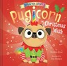 Rose, M: When You Adopt a Pugicorn: The Christmas Wish (a Wh - Matilda Rose - 9781419766718