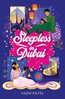 Sleepless in Dubai - Sajni Patel - 9781419766961