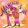 Mamiachi & Me - Jolene Gutierrez ; Dakota Gutierrez - 9781419767159