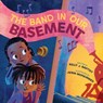 The Band in Our Basement - Kelly J. Baptist - 9781419769078