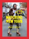 Watching New York - Johnny Cirillo - 9781419769948