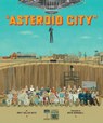 The Wes Anderson Collection: Asteroid City - Matt Zoller Seitz - 9781419776403