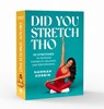 Did You Stretch Tho: 52 Stretches to Increase Flexibility, Balance, and Performance -  - 9781419779824