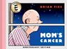 Mom’s Cancer: Anniversary Edition - Brian Fies - 9781419788802