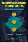 Architecting Software Intensive Systems - Anthony J. Lattanze - 9781420045697