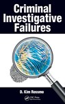 Criminal Investigative Failures - D. Kim (Texas State University Rossmo - 9781420047516