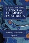 Introduction to the Physics and Chemistry of Materials - NAUMANN,  Robert J. - 9781420061338