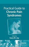 Practical Guide to Chronic Pain Syndromes - Gary W. Jay - 9781420080452