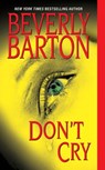 Don't Cry - Beverly Barton - 9781420119961