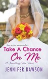 Take A Chance On Me: - Jennifer Dawson - 9781420134261
