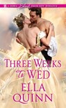 Three Weeks to Wed - Ella Quinn - 9781420139563
