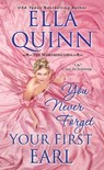 You Never Forget Your First Earl - Ella Quinn - 9781420145199