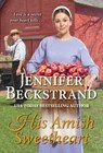 His Amish Sweetheart - Jennifer Beckstrand - 9781420147766