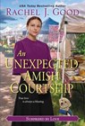 Unexpected Amish Courtship, An - Rachel J. Good - 9781420150384