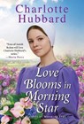 Love Blooms in Morning Star - Charlotte Hubbard - 9781420151848
