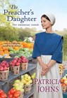 The Preacher's Daughter - Patricia Johns - 9781420152371