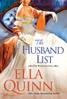 The Husband List - Ella Quinn - 9781420154498
