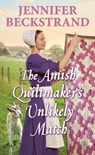 The Amish Quiltmaker's Unlikely Match - Jennifer Beckstrand - 9781420156119