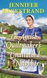 The Amish Quiltmaker's Unattached Neighbor - Jennifer Beckstrand - 9781420156140