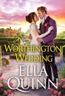 A Worthington Wedding - Ella Quinn - 9781420156959