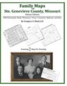 Family Maps of Ste. Genevieve County, Missouri - Gregory a. Boyd J. D. - 9781420311129