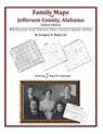 Family Maps of Jefferson County, Alabama, Deluxe Edition - Gregory a. Boyd J. D. - 9781420312805