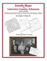 Family Maps of Lawrence County, Arkansas - Gregory a. Boyd J. D. - 9781420313925