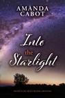 Into the Starlight - Amanda Cabot - 9781420516098
