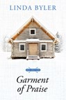 Garment of Praise - Linda Byler - 9781420516401