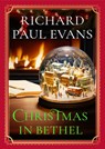 Christmas in Bethel - Richard Paul Evans - 9781420518092