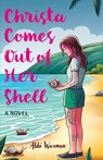 Christa Comes Out of Her Shell - Abbi Waxman - 9781420519204