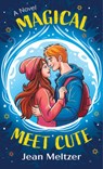 Magical Meet Cute - Jean Meltzer - 9781420520408