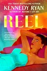 Reel - Kennedy Ryan - 9781420520781