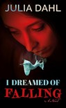 I Dreamed of Falling - Julia Dahl - 9781420520996