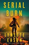 Serial Burn - Lynette Eason - 9781420522594