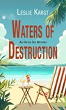 Waters of Destruction - Leslie Karst - 9781420525724