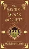 The Secret Book Society - Madeline Martin - 9781420526042