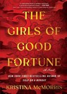 The Girls of Good Fortune - Kristina McMorris - 9781420526394