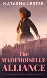 The Mademoiselle Alliance - Natasha Lester - 9781420526561