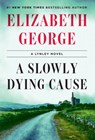 A Slowly Dying Cause: A Lynley Novel - Elizabeth George - 9781420526738