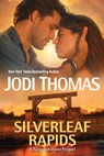 Silverleaf Rapids - Jodi Thomas - 9781420527254