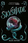 Skyshade - Alex Aster - 9781420527513