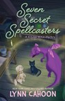Seven Secret Spellcasters - Lynn Cahoon - 9781420527803