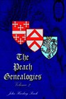 The Peach Genealogies - John Harding Peach - 9781420812961