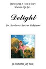 Delight - Dr. Barbara Becker Holstein - 9781420825541