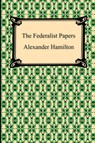 The Federalist Papers - HAMILTON,  Alexander ; Madison, James ; Jay, John - 9781420922400