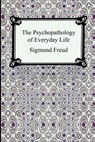 The Psychopathology of Everyday Life - Sigmund Freud - 9781420924916